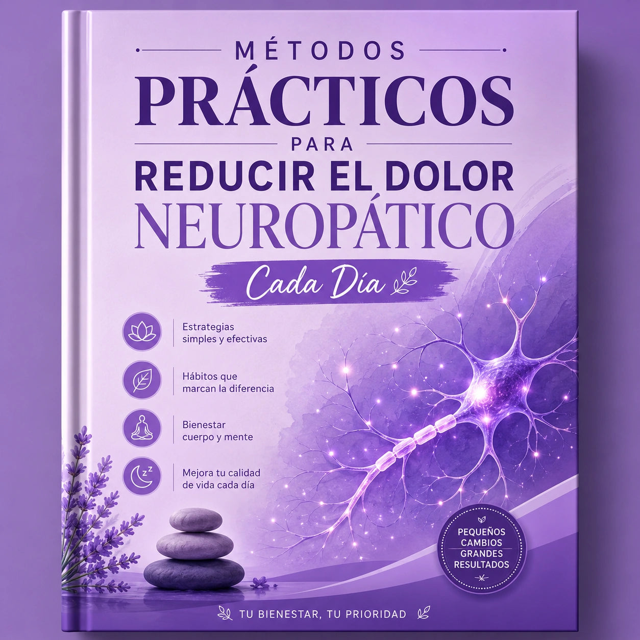 Métodos Prácticos para Reducir el Dolor Neuropático Cada Día (Ebook)